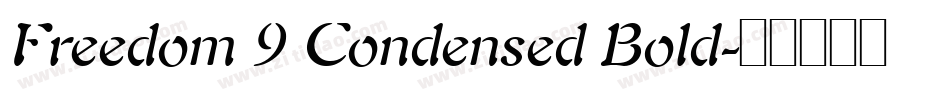 Freedom 9 Condensed Bold字体转换